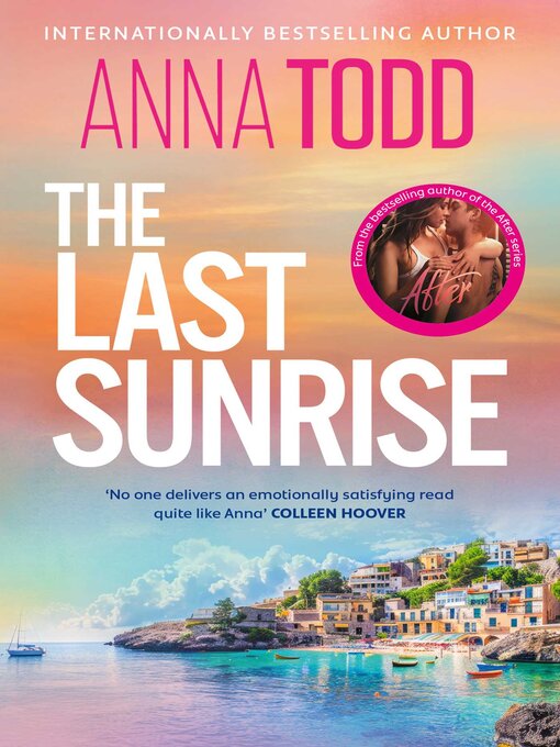 Title details for The Last Sunrise by Anna Todd - Available